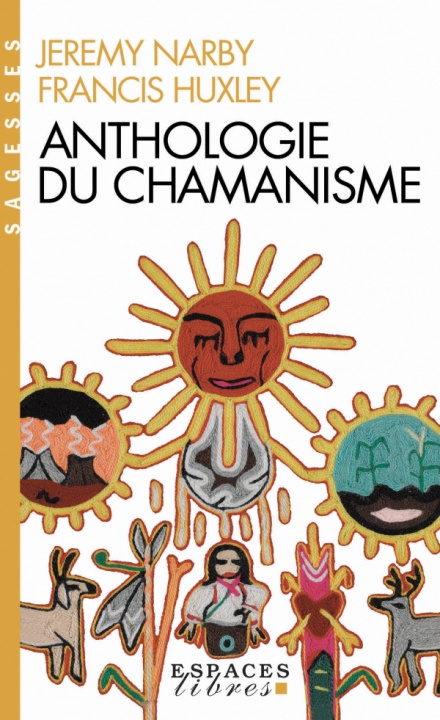 Book Anthologie du chamanisme (Espaces Libres - Sagesses) Francis Huxley