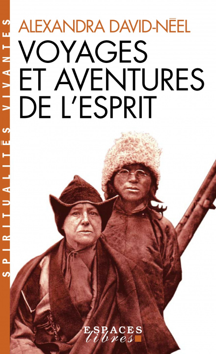 Carte Voyages et aventures de l'esprit (Espaces Libres - Spiritualités Vivantes) Alexandra David Neel