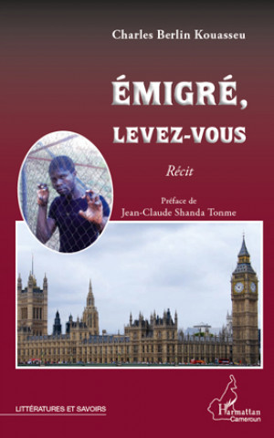 Buch Émigré, levez-vous - récit Berlin Kouasseu