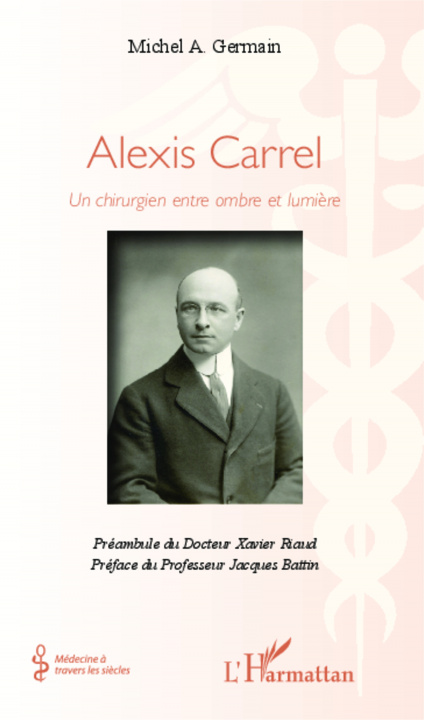 Carte Alexis Carrel, un chirurgien entre ombre et lumière Germain