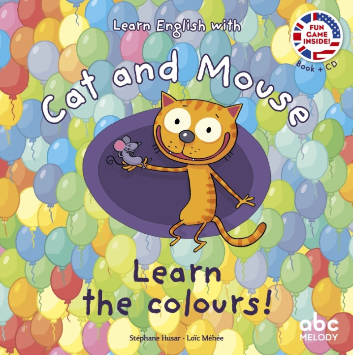 Knjiga LEARN ENGLISH WITH CAT AND MOUSE - LEARN THE COLOURS STÉPHANE HUSAR / LOIC MEHEE