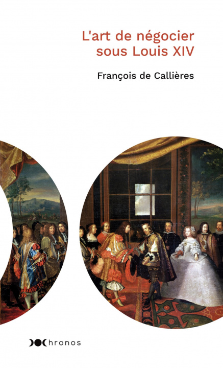 Carte L'art de négocier sous Louis XIV François de Callières