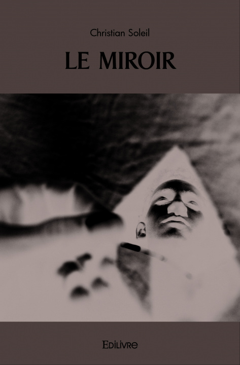Book Le miroir SOLEIL CHRISTIAN