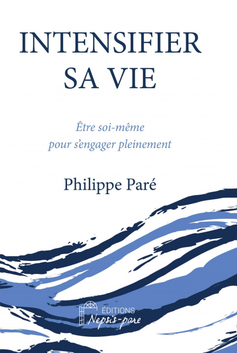 Libro Intensifier sa vie Paré