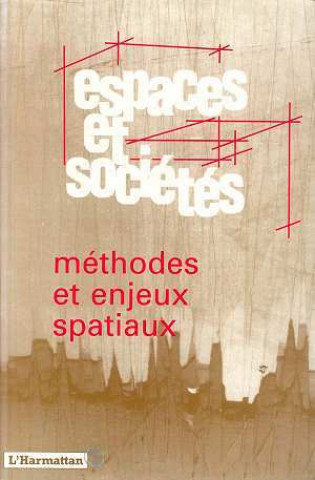 Kniha METHODES ET ENJEUX SPATIAUX ESPACES ET SOCIETES