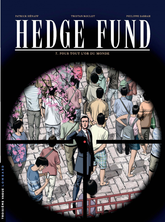 Könyv Hedge Fund - Tome 7 - Pour tout l'or du monde 
