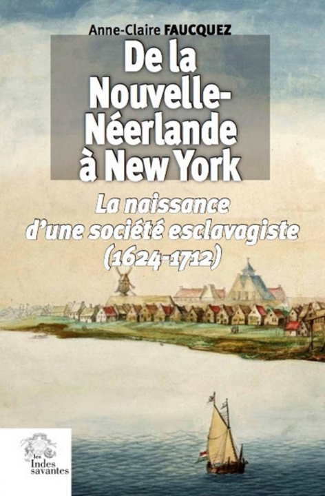 Knjiga De la Nouvelle-Néerlande à New York Faucquez anne claire