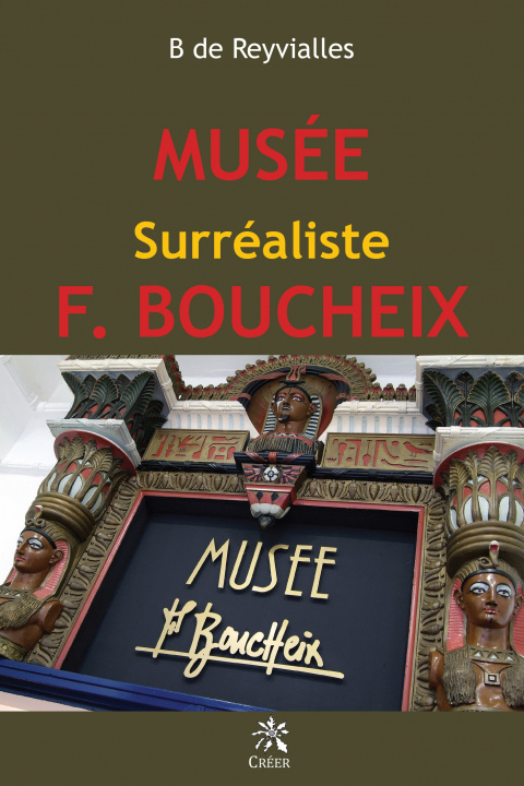 Carte Musée Surréaliste F. BOUCHEIX de Reyvialles