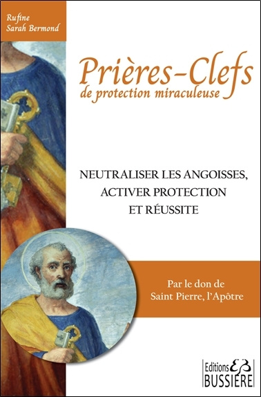 Kniha Prières-clefs de protection miraculeuse - Neutraliser les angoisses, activer protection et réussite Bermond