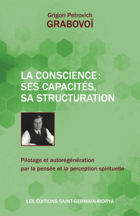 Książka La Conscience : ses capacités, sa structuration - Pilotage et autorégénération par la pensée et la perception spirituelle Grabovoï