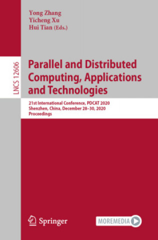 Knjiga Parallel and Distributed Computing, Applications and Technologies Hui Tian