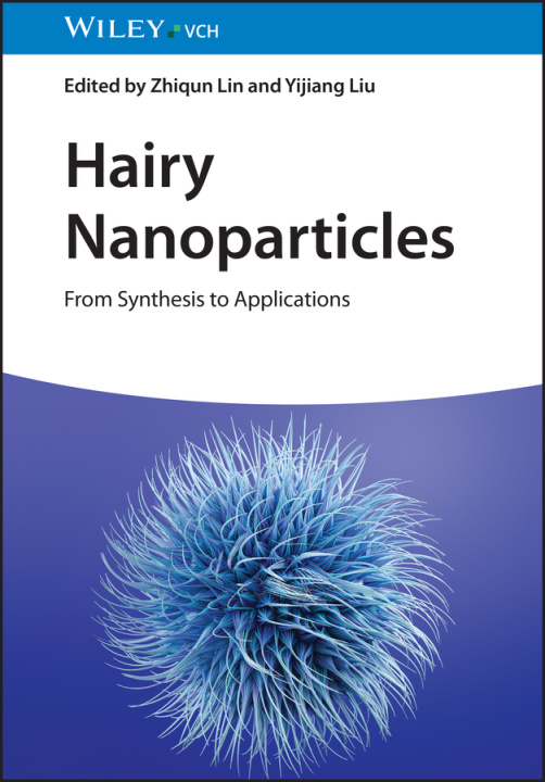 Könyv Hairy Nanoparticles - From Synthesis to Applications Zhiqun Lin