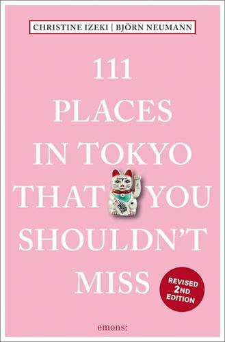 Könyv 111 Places in Tokyo That You Shouldn't Miss Christine Izeki