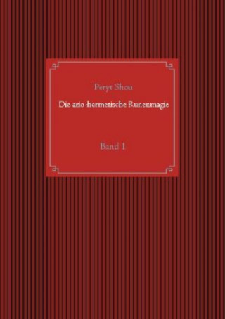 Kniha ario-hermetische Runenmagie Christof Uiberreiter