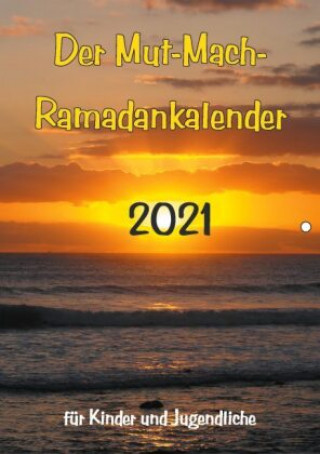 Kniha Der Mut-Mach-Ramadankalender 2021 Andrew Warrior