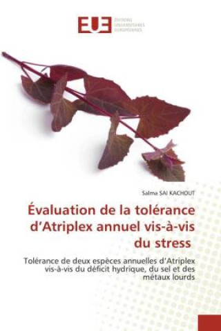 Książka Evaluation de la tolerance d'Atriplex annuel vis-a-vis du stress 