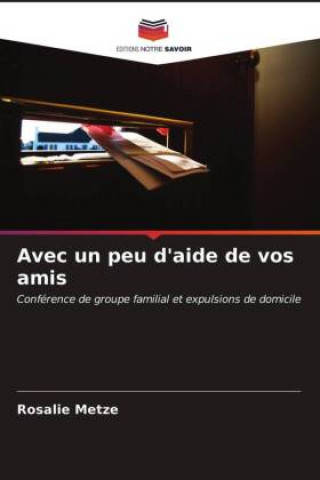 Knjiga Avec un peu d'aide de vos amis Rosalie Metze