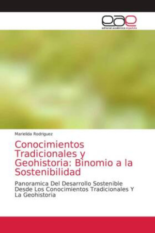 Könyv Conocimientos Tradicionales y Geohistoria 