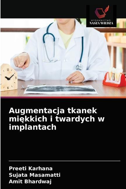 Книга Augmentacja tkanek mi&#281;kkich i twardych w implantach Sujata Masamatti