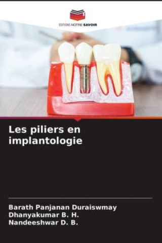 Книга Les piliers en implantologie Dhanyakumar B. H.