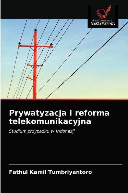 Book Prywatyzacja i reforma telekomunikacyjna 