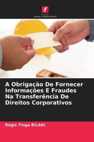 Kniha Obrigacao De Fornecer Informacoes E Fraudes Na Transferencia De Direitos Corporativos 