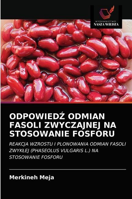 Książka Odpowied&#377; Odmian Fasoli Zwyczajnej Na Stosowanie Fosforu 