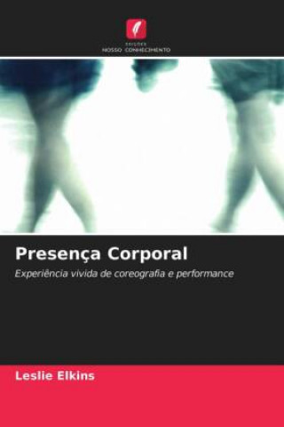 Knjiga Presença Corporal Leslie Elkins