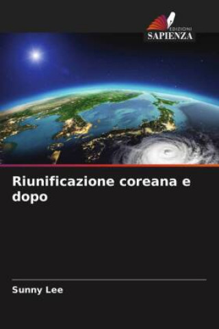Carte Riunificazione coreana e dopo Sunny Lee