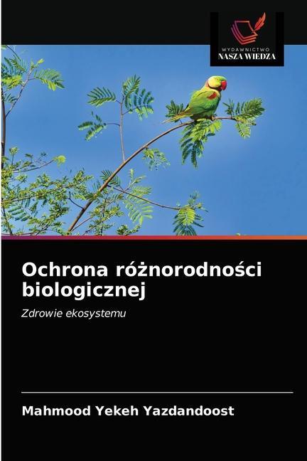 Książka Ochrona ro&#380;norodno&#347;ci biologicznej 