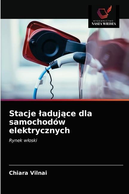 Könyv Stacje laduj&#261;ce dla samochodow elektrycznych 