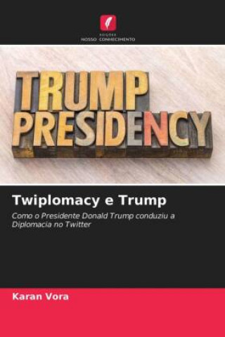 Buch Twiplomacy e Trump Karan Vora