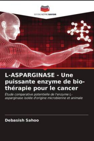 Book L-ASPARGINASE - Une puissante enzyme de bio-therapie pour le cancer 