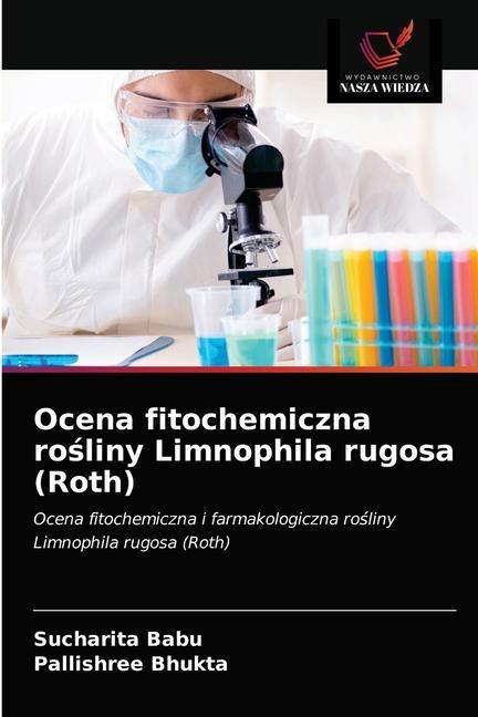 Könyv Ocena fitochemiczna ro&#347;liny Limnophila rugosa (Roth) Pallishree Bhukta