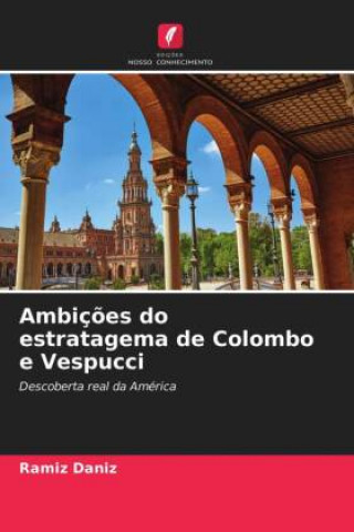 Carte Ambicoes do estratagema de Colombo e Vespucci Ramiz Daniz