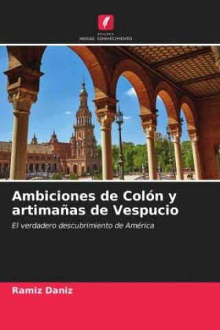Buch Ambiciones de Colon y artimanas de Vespucio Ramiz Daniz