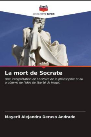 Knjiga mort de Socrate Mayerli Alejandra Deraso Andrade