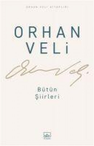 Книга Orhan Veli - Bütün Siirleri 