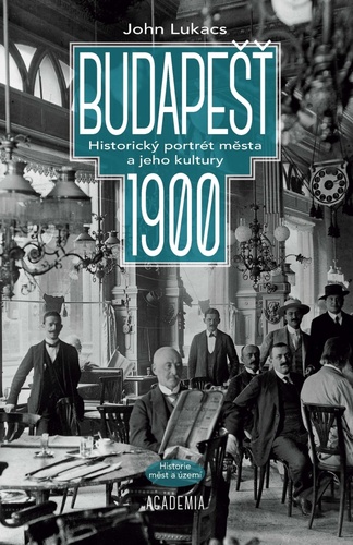 Kniha Budapešť 1900 John Lukacs