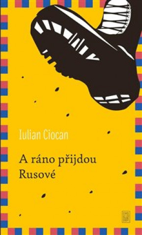 Könyv A ráno přijdou Rusové Iulian Ciocan