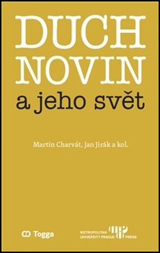 Kniha Duch novin a jeho svět Martin Charvát