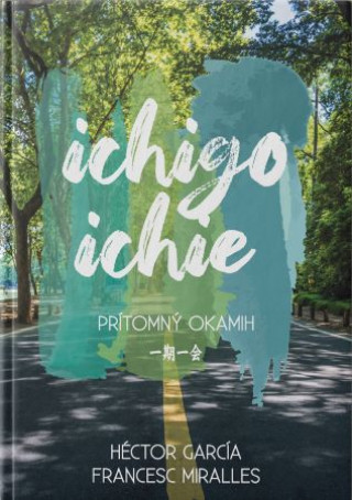 Книга Ichigo - Ichie Héctor García
