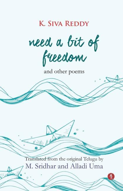 Knjiga Need a Bit of Freedom and Other Poems M. Sridhar