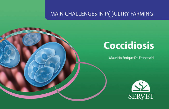 Książka COCCIDIOSIS MAIN CHALLENGES IN POULTRY F DE FRANCESCHI