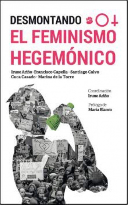 Kniha DESMONTANDO EL FEMINISMO HEGEMONICO IRUNE ARIÑO