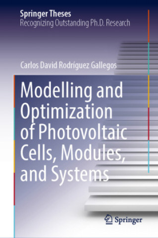 Carte Modelling and Optimization of Photovoltaic Cells, Modules, and Systems 
