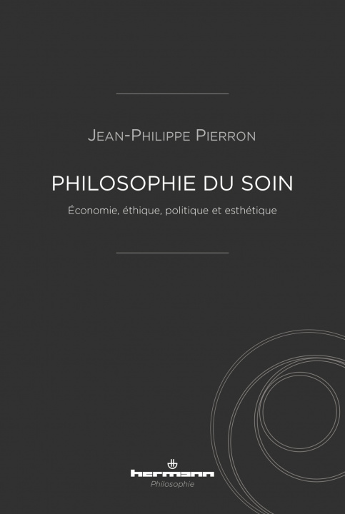 Kniha Philosophie du soin Jean-Philippe Pierron