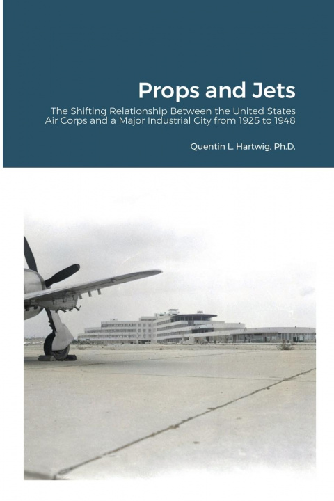 Boek Props and Jets Quentin L. Hartwig