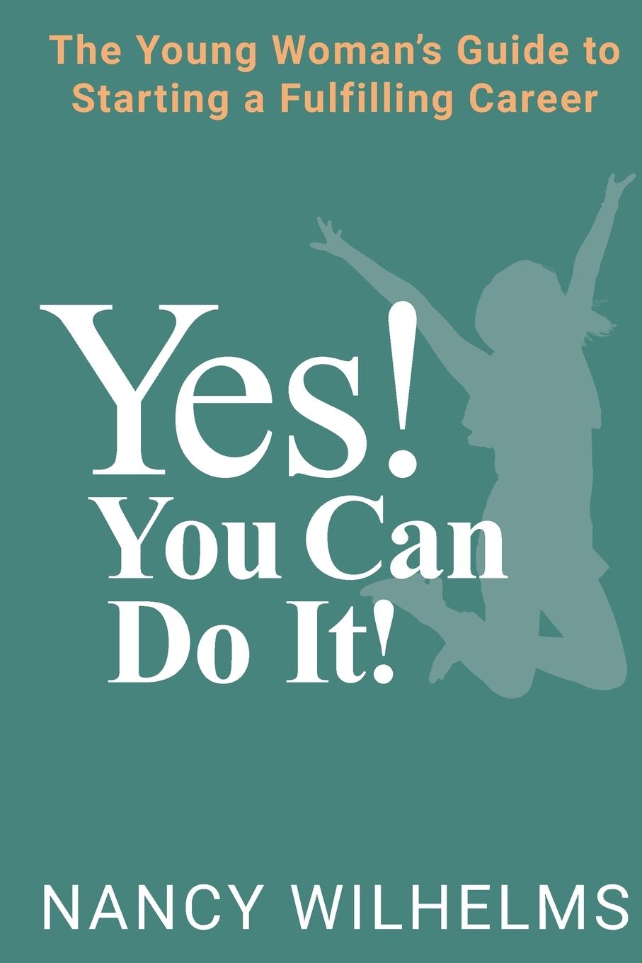 Knjiga Yes! You Can Do It! Nancy Wilhelms