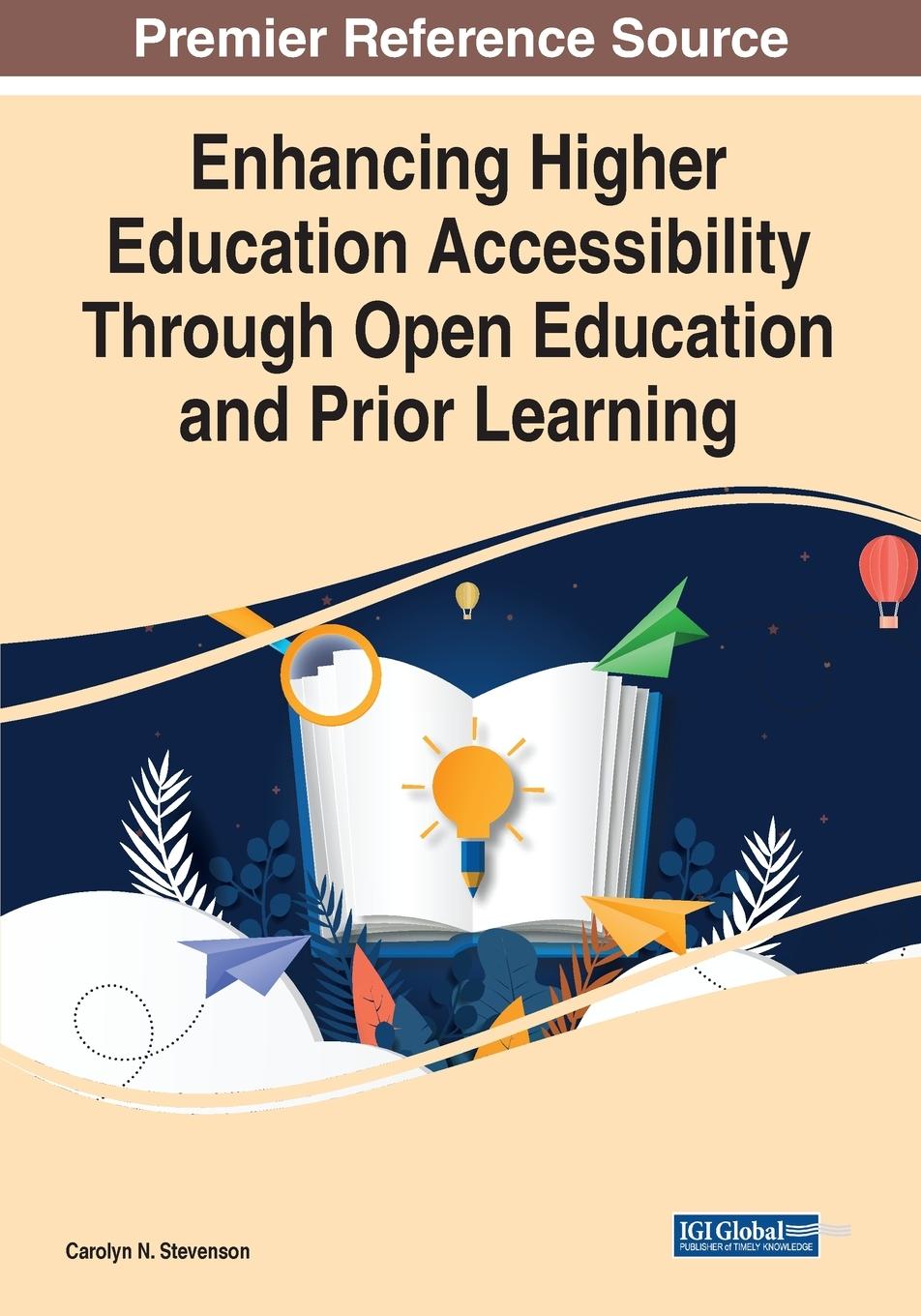 Libro Enhancing Higher Education Accessibility Through Open Education and Prior Learning Carolyn N. Stevenson